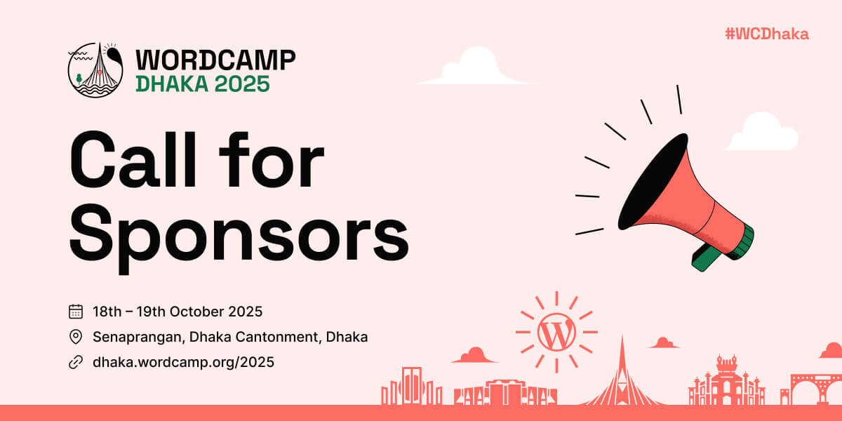 The Call for Sponsors for WordCamp Dhaka 2025 is Now Open!