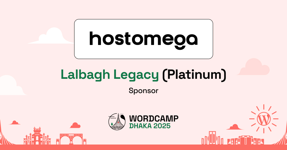 Thank You, HOSTOMEGA – A Proud Lalbagh Legacy (Platinum) Sponsor of WordCamp Dhaka, Bangladesh 2025