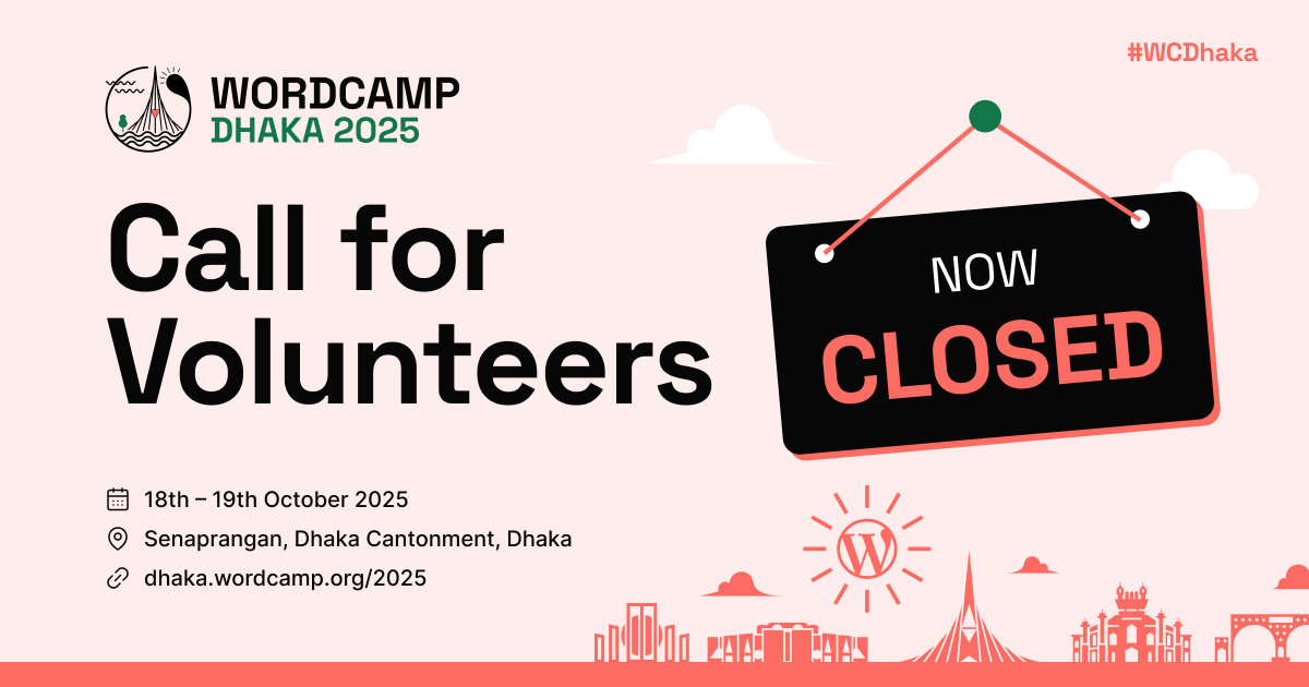 Close Call: All Volunteer Spots Filled for WordCamp Dhaka 2025