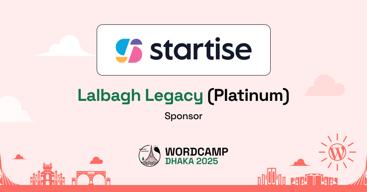 Thank You, Startise – A Proud Lalbagh Legacy (Platinum) Sponsor of WordCamp Dhaka, Bangladesh 2025
