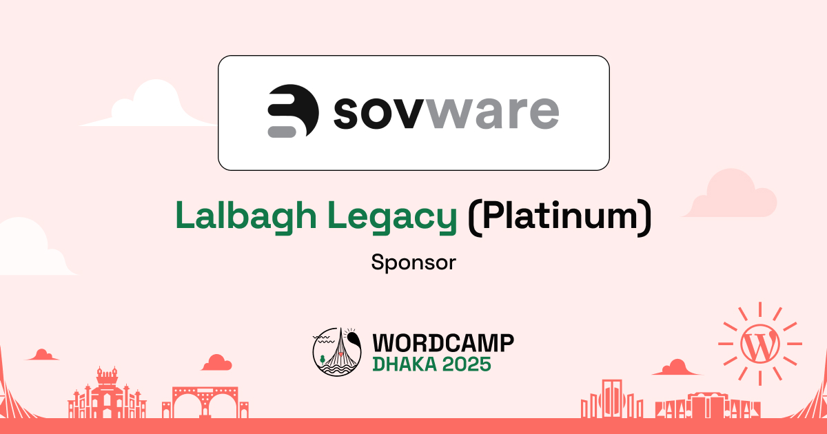 Thank You, SovWare – A Proud Lalbagh Legacy (Platinum) Sponsor of WordCamp Dhaka, Bangladesh 2025