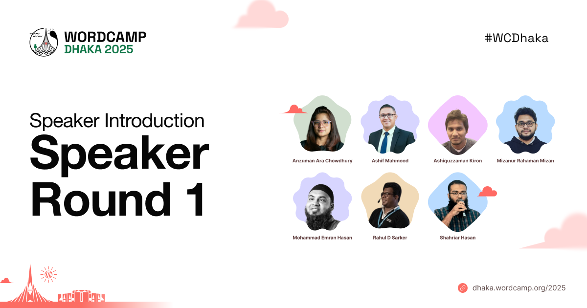 Introducing WordCamp Dhaka Speakers – Round 1