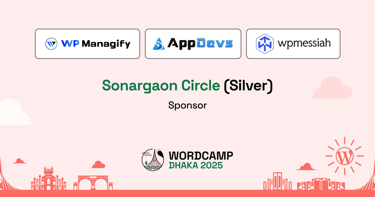 Thank You, Our Sonargaon Circle (Silver) Sponsors – WP Managify, AppDevs, & WPMessiah at WordCamp Dhaka 2025