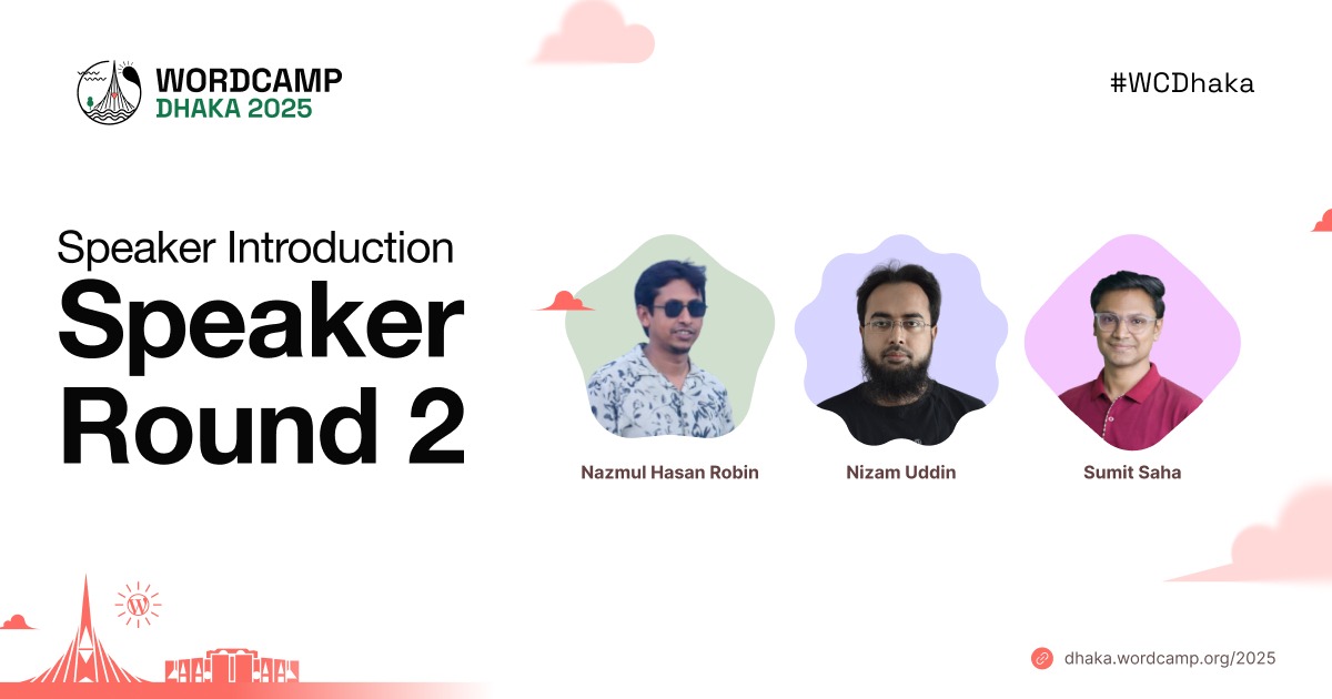Introducing WordCamp Dhaka Speakers – Round 2
